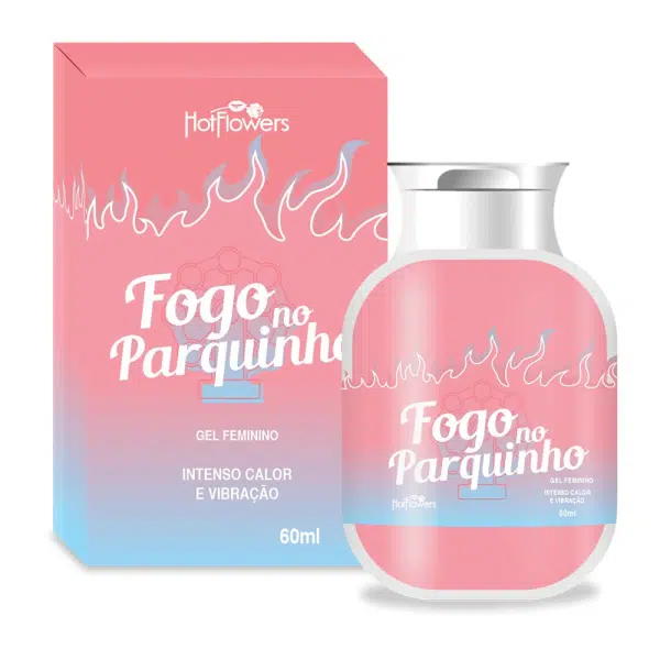 Fogo no Parquinho Gel Excitante Feminino Que Esquenta e Vibra 60ml Hot Flowers